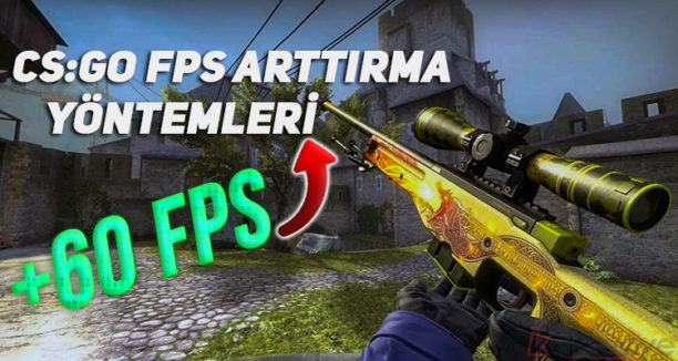 CSGO FPS Arttırma