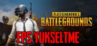 PUBG FPS Yükseltme Yolları