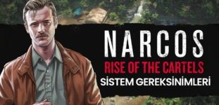 Narcos: Rise of the Cartels Sistem Gereksinimleri