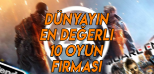 Dünyanın En Değerli 10 Oyun Firması