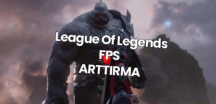 LOL FPS Arttırma