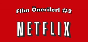 Netflix Film Önerileri #2