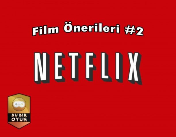 Netflix Film Önerileri #2