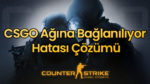 CSGO Ağına Bağlanılıyor Hatası Kesin Çözüm