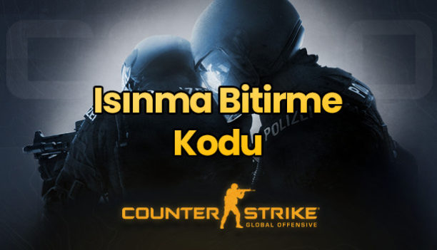 CSGO Isınma Bitirme Kodu