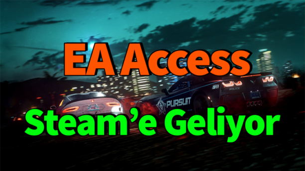 EA Access Steam’e Geliyor