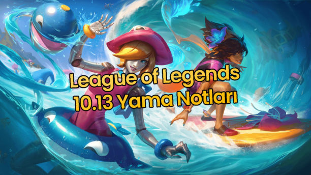 LOL 10.13 Yama Notları | Havuz Partisi Kostümleri