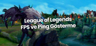 LOL FPS Gösterme | Ping Gösterme