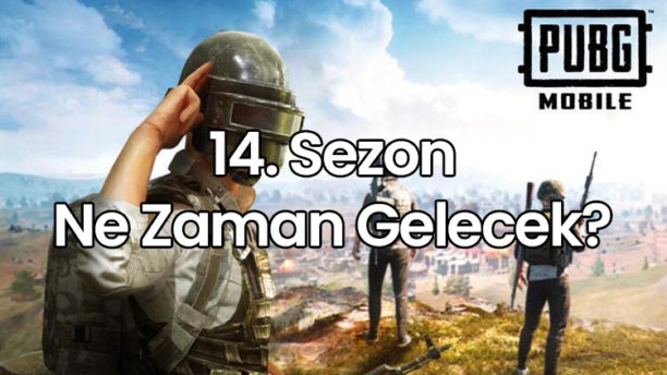 PUBG Mobile 14. Sezon Ne Zaman Gelecek?