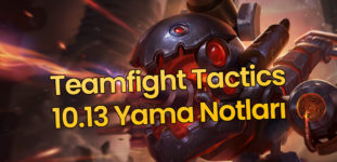 TFT 10.13 Yama Notları