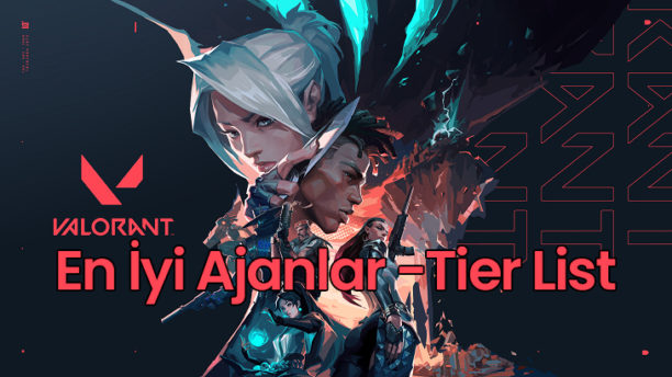 Valorant En İyi Ajanlar – Valorant Tier List