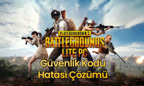 PUBG Lite Güvenlik Kodu Hatası