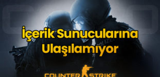 CSGO İçerik Sunucularına Ulaşılamıyor Hatası