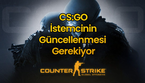 CSGO İstemcinin Güncellenmesi Gerekiyor Hatası