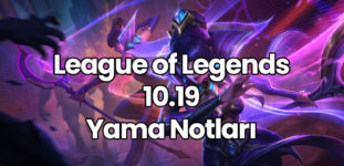 LOL 10.19 Yama Notları