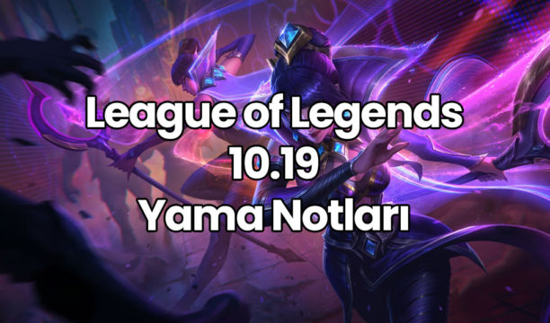 LOL 10.19 Yama Notları