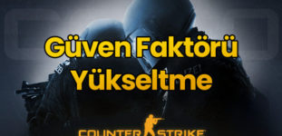 CSGO Güven Faktörü Yükseltme