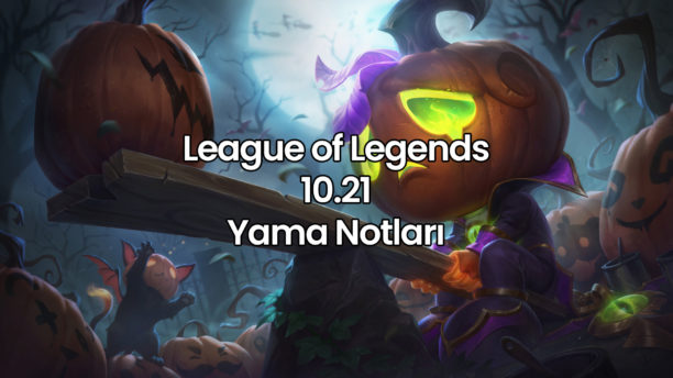 LOL 10.21 Yama Notları