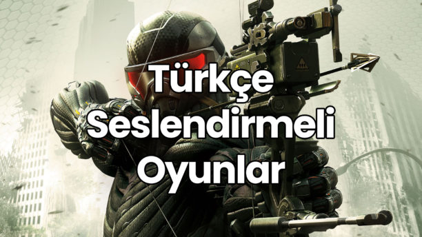 Türkçe Seslendirmeli Oyunlar