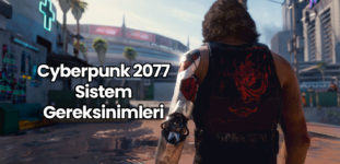 Cyberpunk 2077 Sistem Gereksinimleri