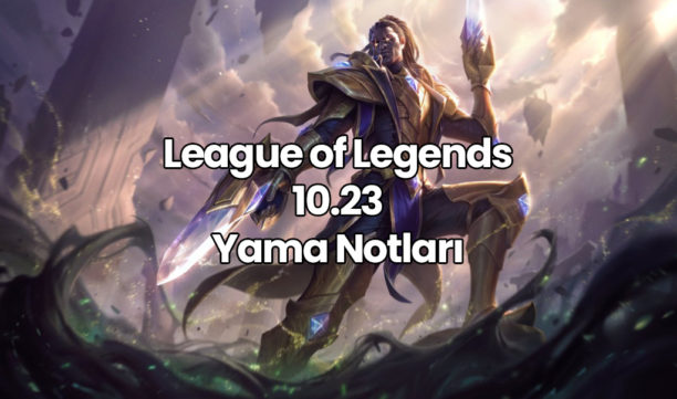 LOL 10.23 Yama Notları