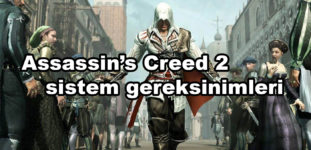 Assassin’s Creed 2 sistem gereksinimleri nelerdir?