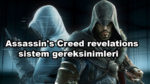 Assassin’s Creed: Revelations sistem gereksinimleri nelerdir?