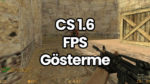 CS 1.6 FPS Gösterme Kodları