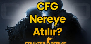 CS:GO CFG Nereye Atılır?